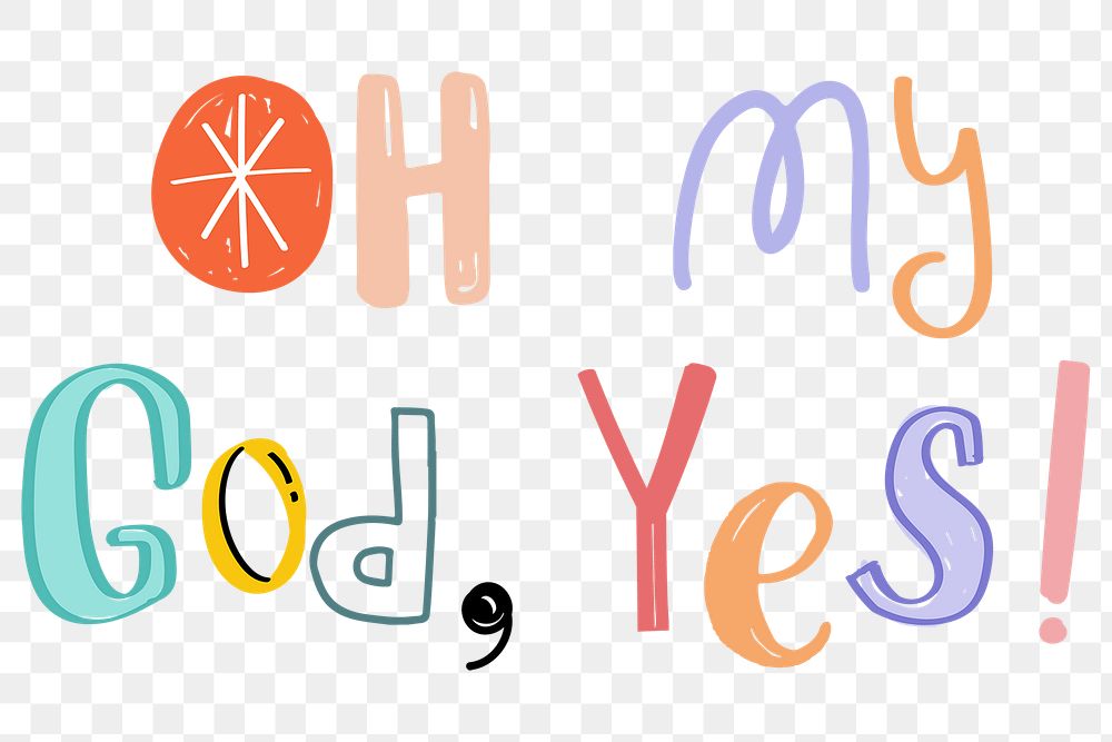 Oh my God, yes! png typography doodle font