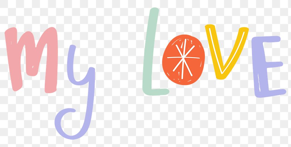 Word art png my love typography doodle lettering colorful