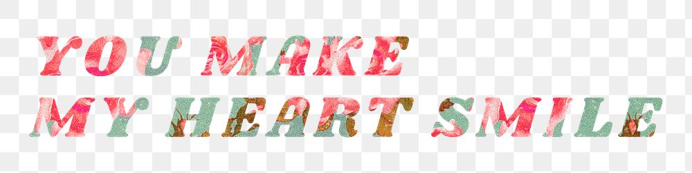Png you make my heart smile floral pattern font typography