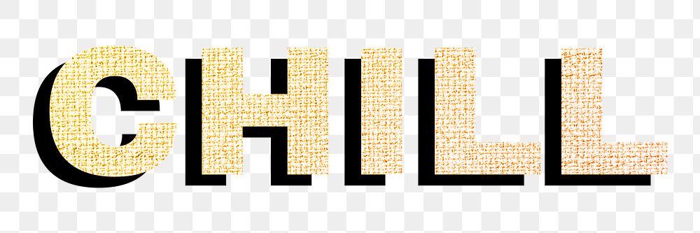 Chill word png lettering sticker textile texture shadow typography