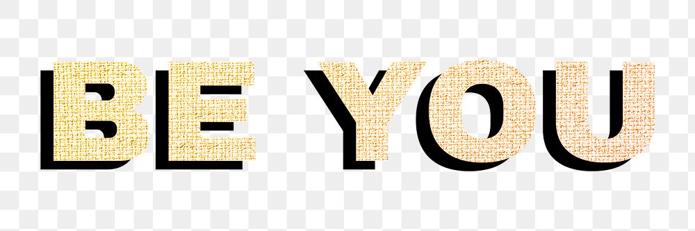 Be you text png gradient word sticker fabric texture typography