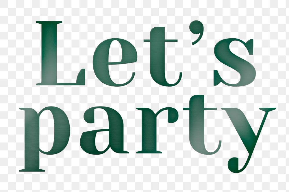 Png let's party sticker typography in green emboss font