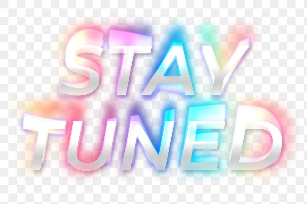 Stay Tuned PNG lettering, in psychedelic glitch font