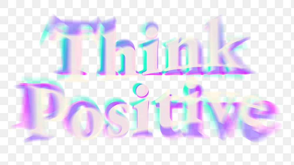 Think Positive PNG sticker, in light flicker font