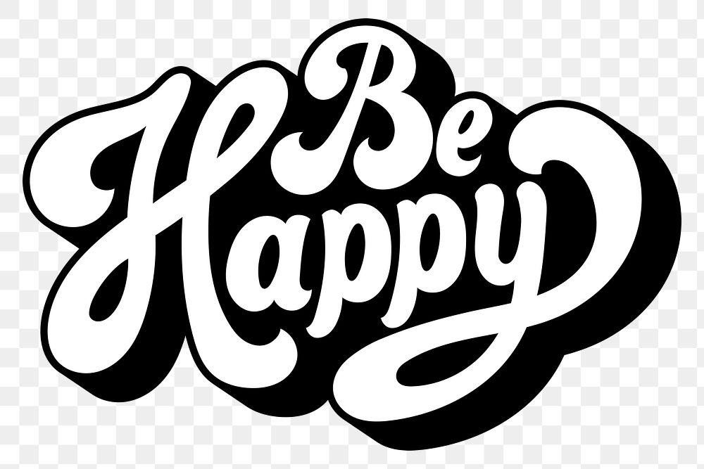 Black and white be happy funky style typography design element