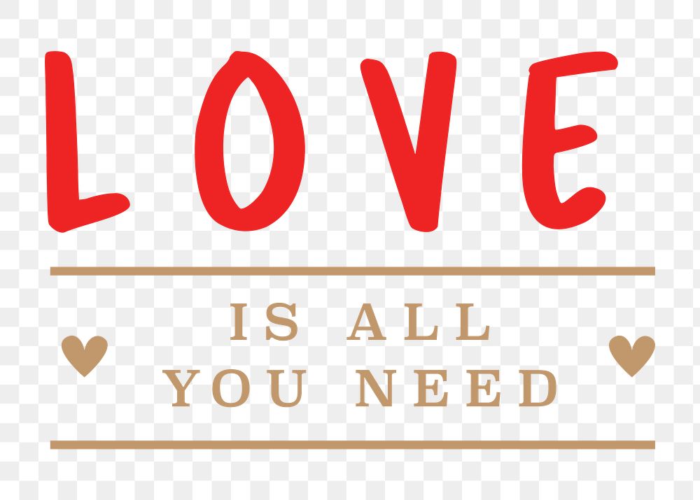 Valentine&rsquo;s day greeting sticker png Love Is All You Need