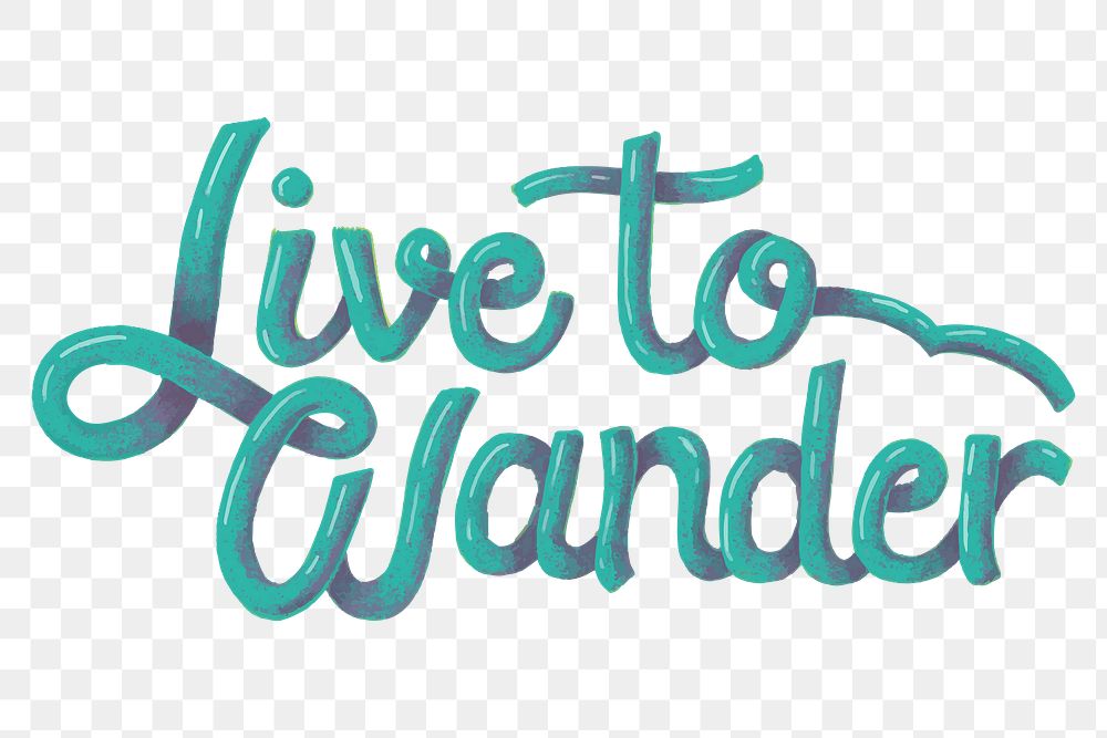Png live to wander typography sticker
