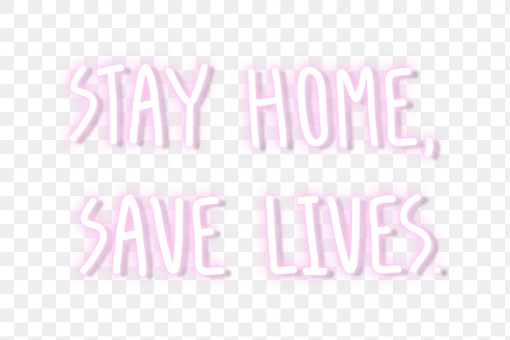 Stay home, save lives coronavirus neon sign transparet png