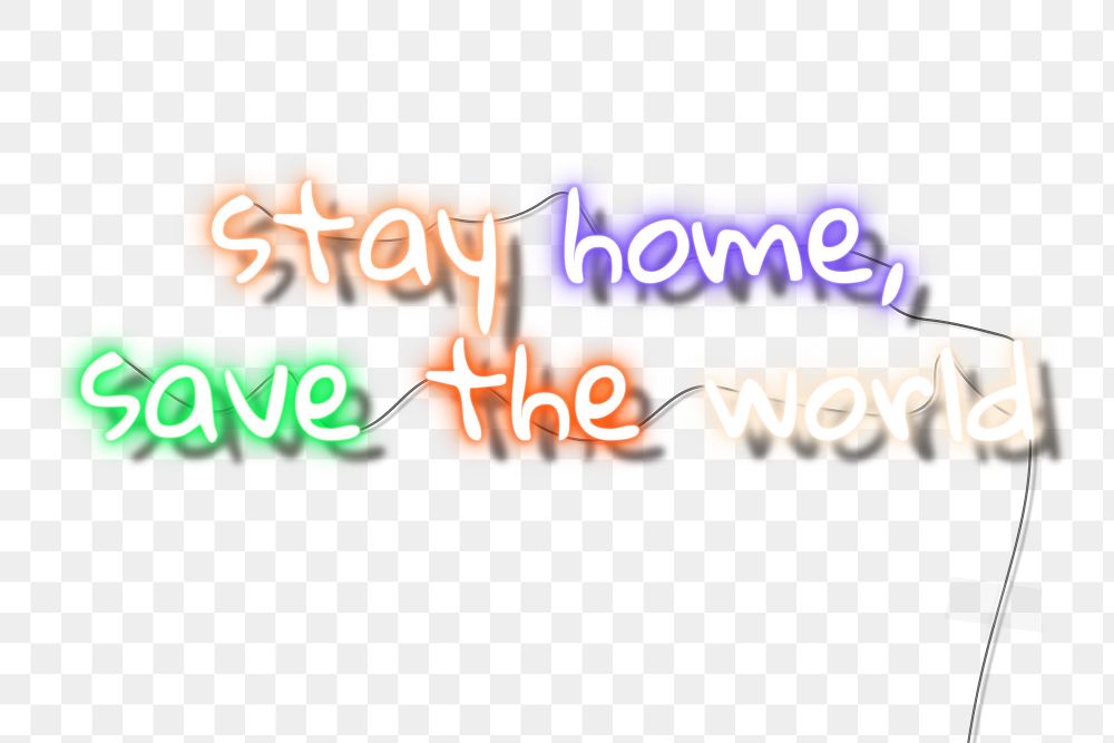 Stay home, save the world colorful neon sign 