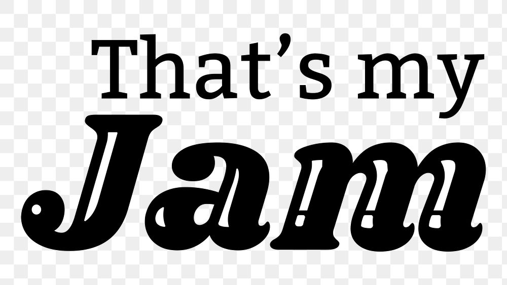 Png That's my Jam typography text