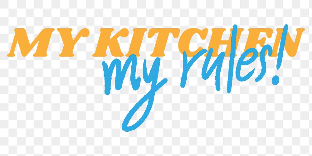 Png MY KITCHEN my rules typography 