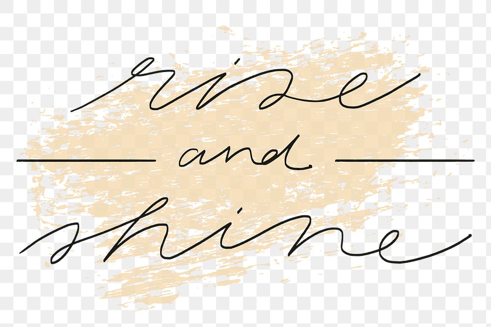 Rise and shine typography transparent png