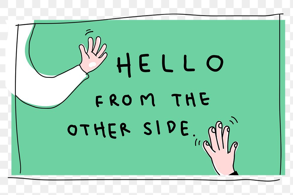Hello from the other side png social distancing doodle sticker