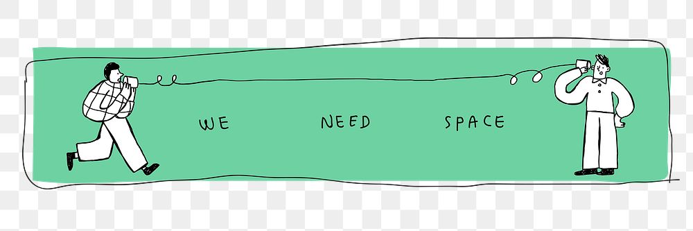 We need space png social distancing doodle sticker
