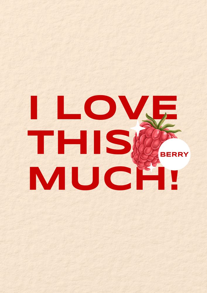 Beige raspberry editable poster template, i love this berry much quote