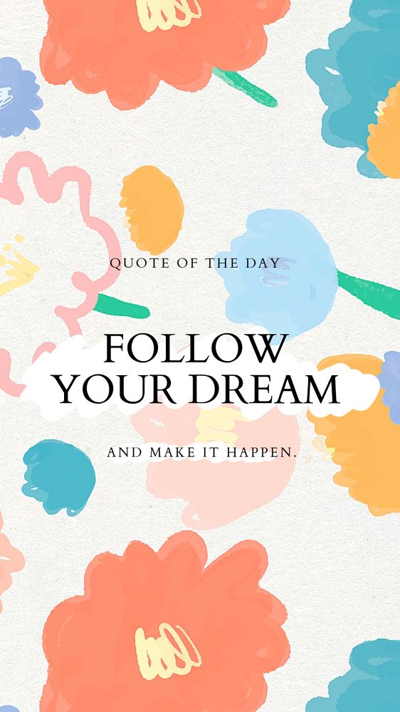 Dream quote mobile wallpaper template, editable floral design