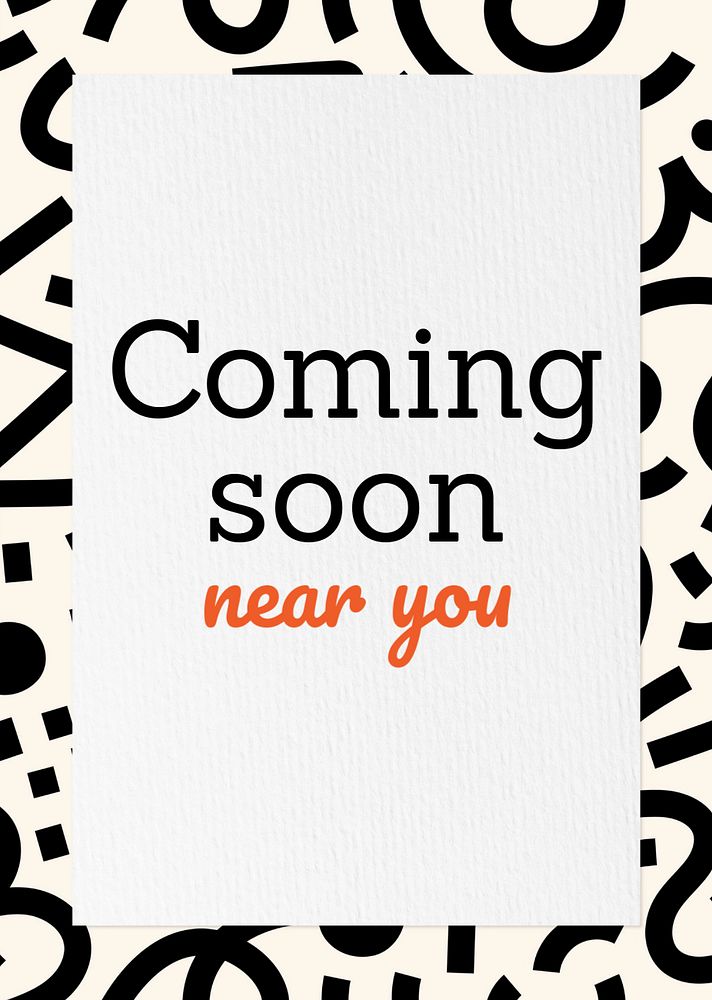 Coming soon near you poster template, editable text and design