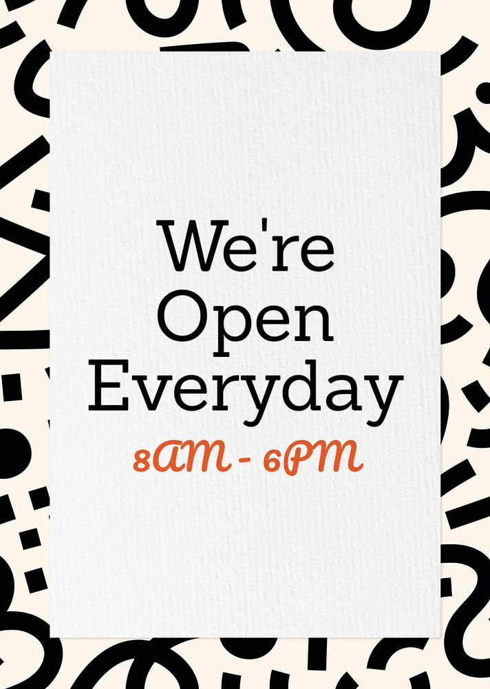 We're open everyday poster template, editable text and design