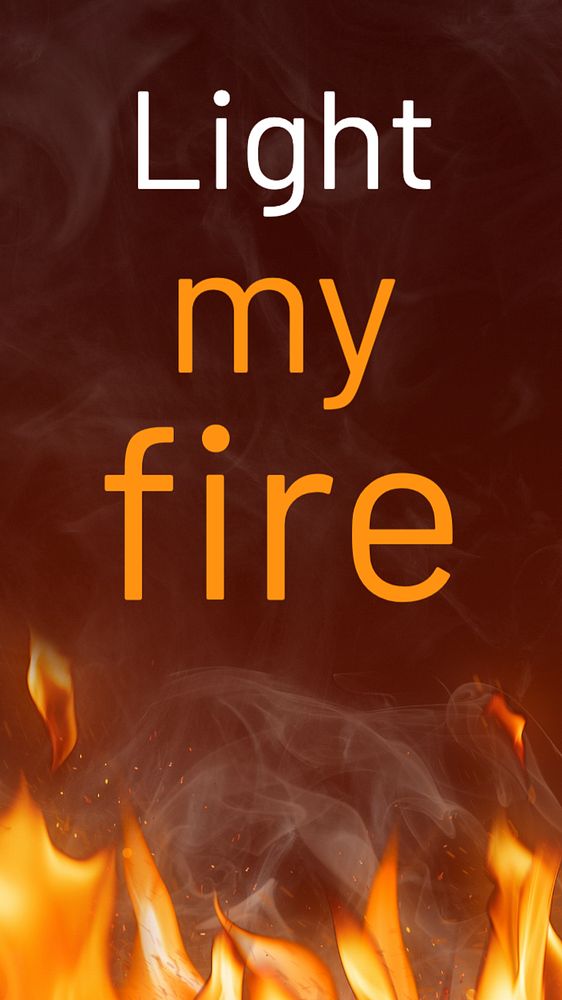 Light my fire Instagram story template, editable text