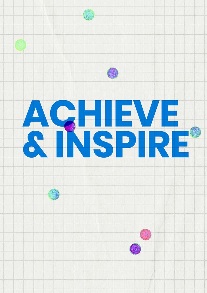 Achieve & inspire poster template, editable text and design