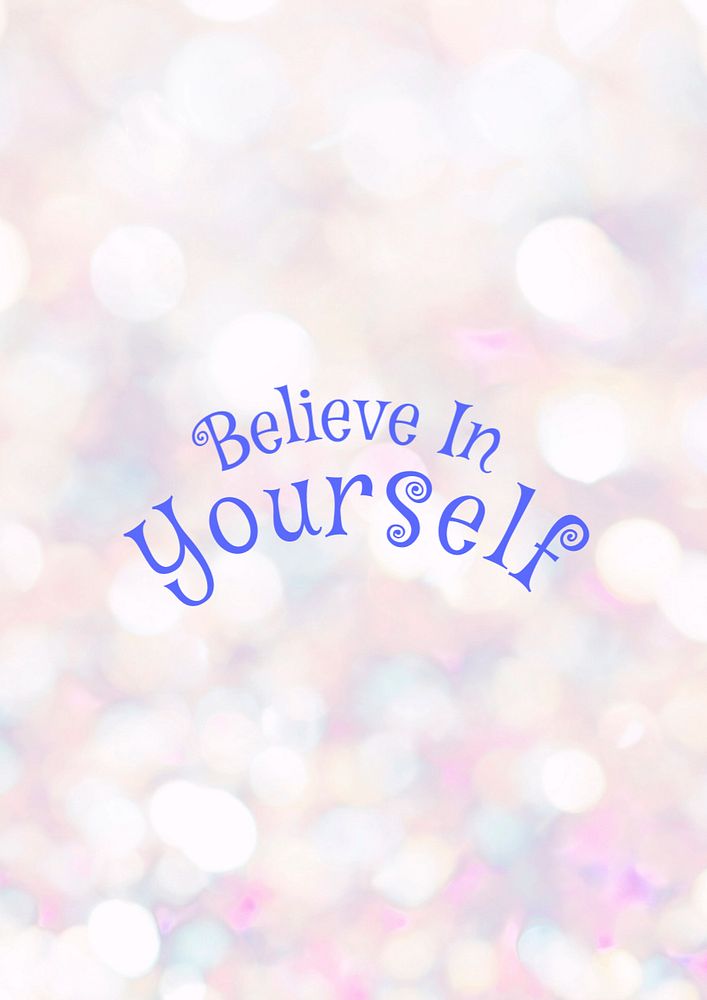 Believe in yourself poster template, editable text & design