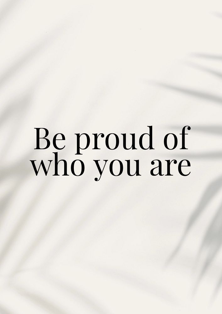 Be proud of who you are poster template, editable text & design