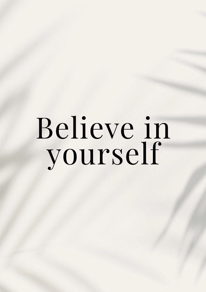 Believe in yourself poster template, editable text & design