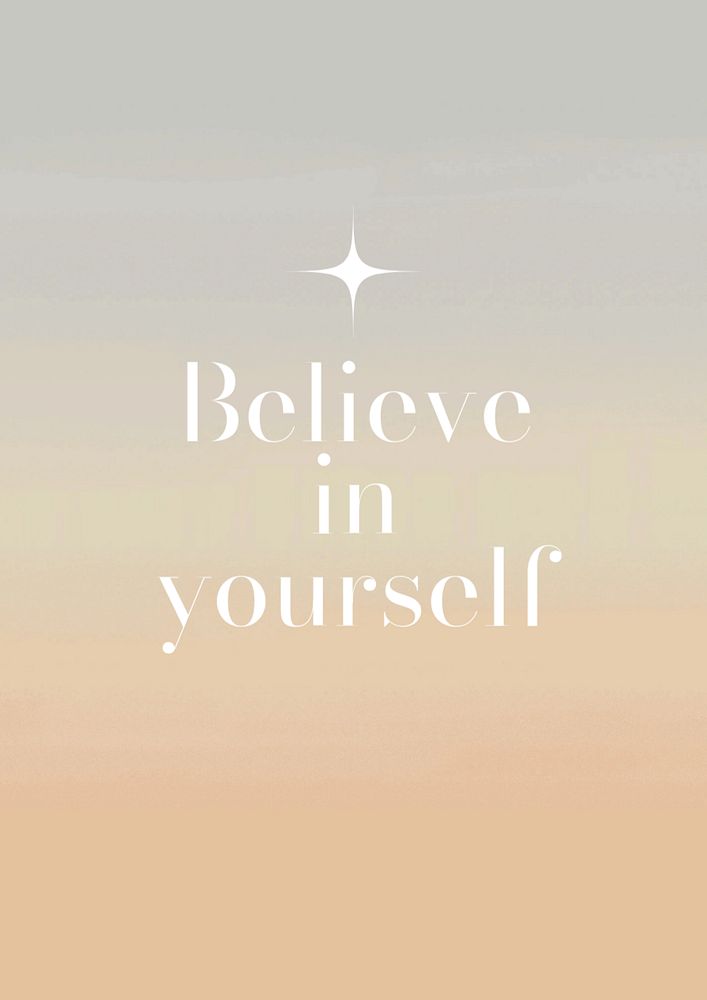 Believe in yourself poster template, editable text & design