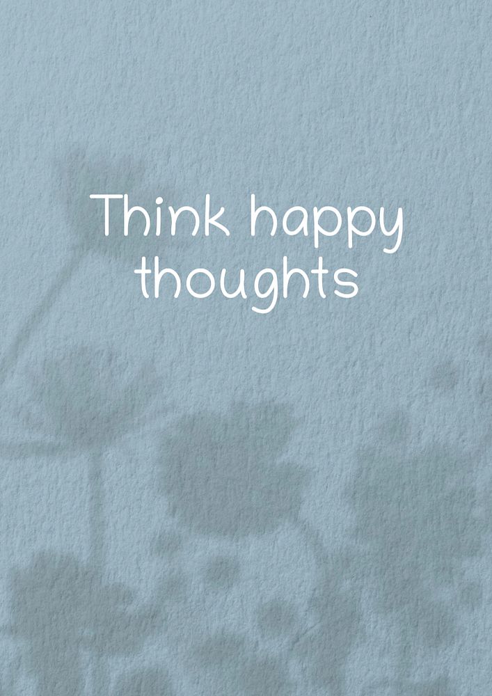 Think happy thoughts poster template, editable text and design