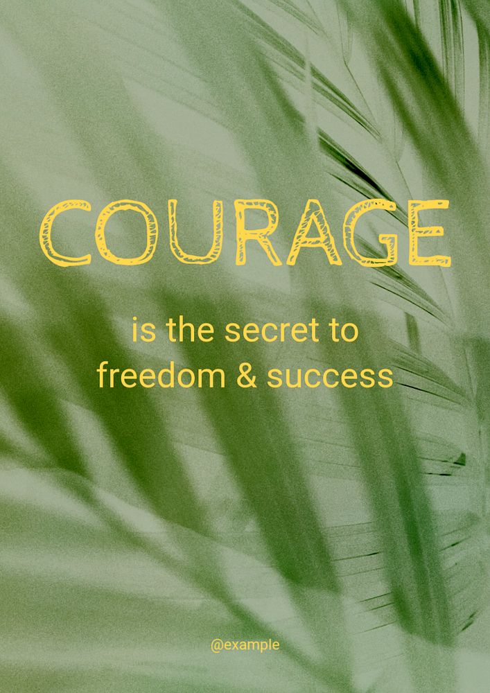 Courage motivational quote poster template, editable text and design