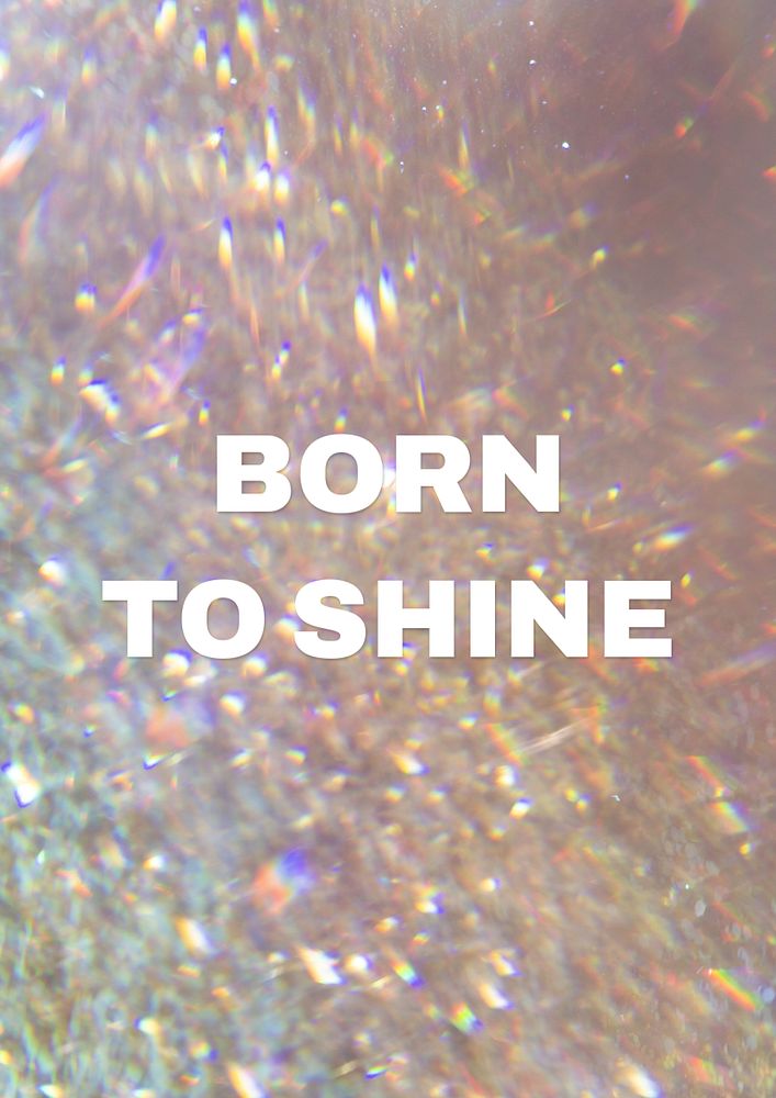 Born to shine poster template, editable text and design