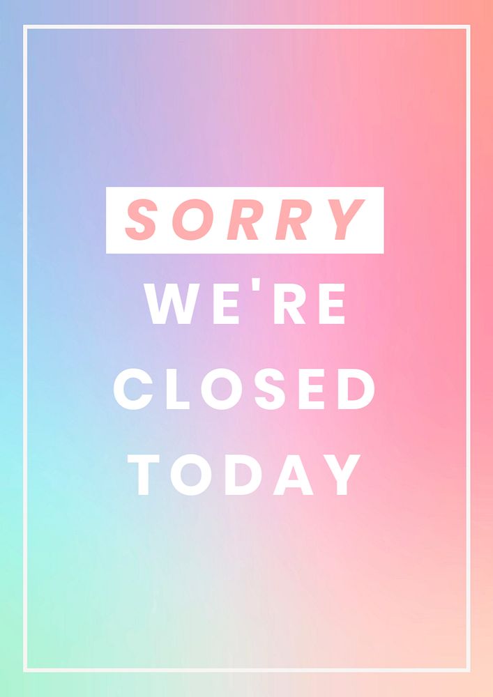 Sorry we're closed poster template, editable text and design