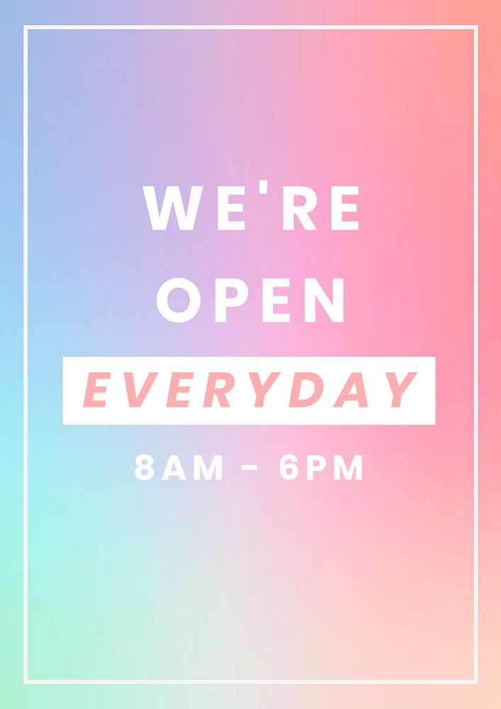 We're open everyday poster template, editable text and design