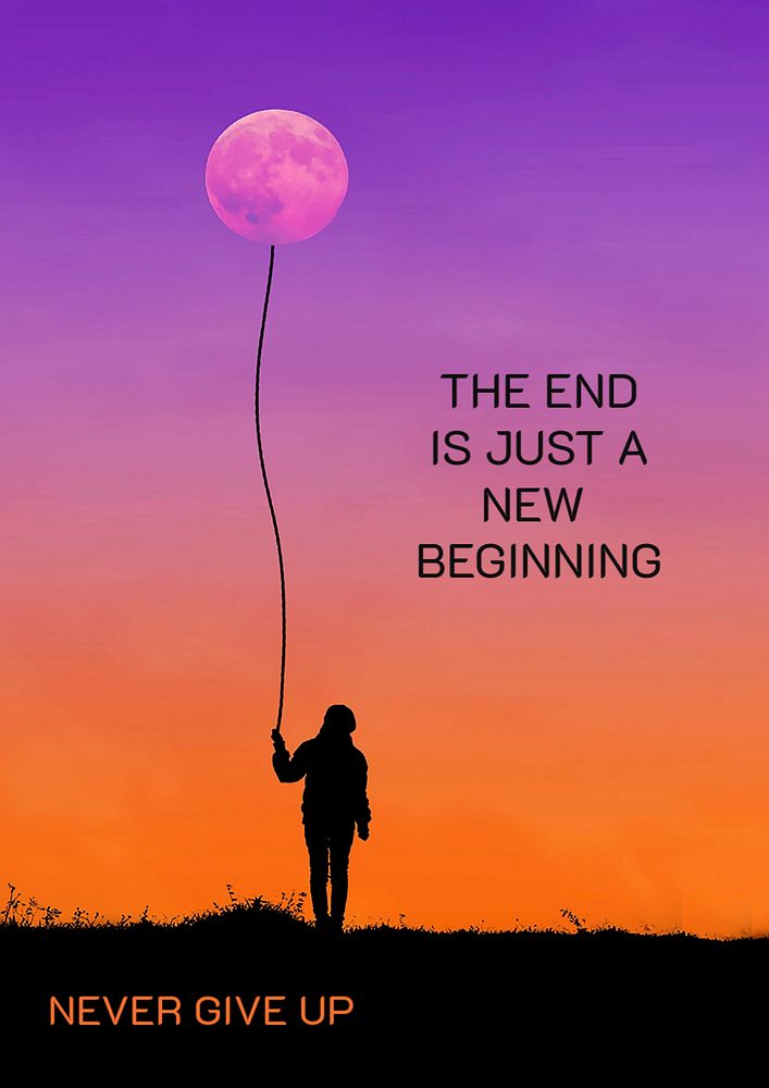 end is just new beginning Free Editable Template rawpixel