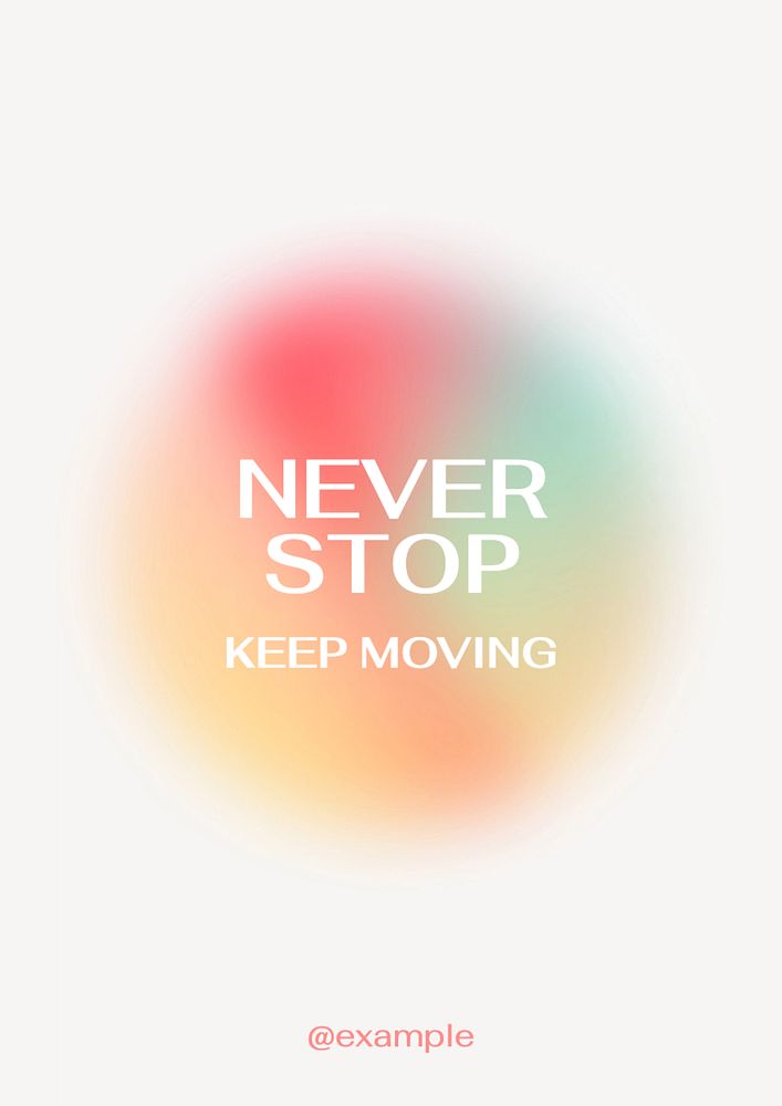 Never stop  poster template, editable text and design