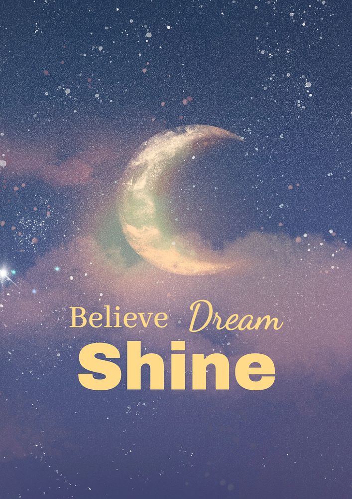 Believe dream shine  poster template, editable text and design