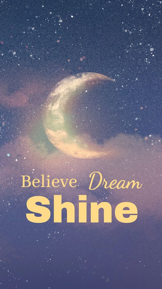 Believe dream shine  Instagram story template, editable text