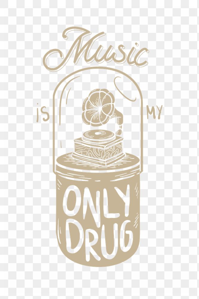 Png Music is My Only Drug capsule, transparent background