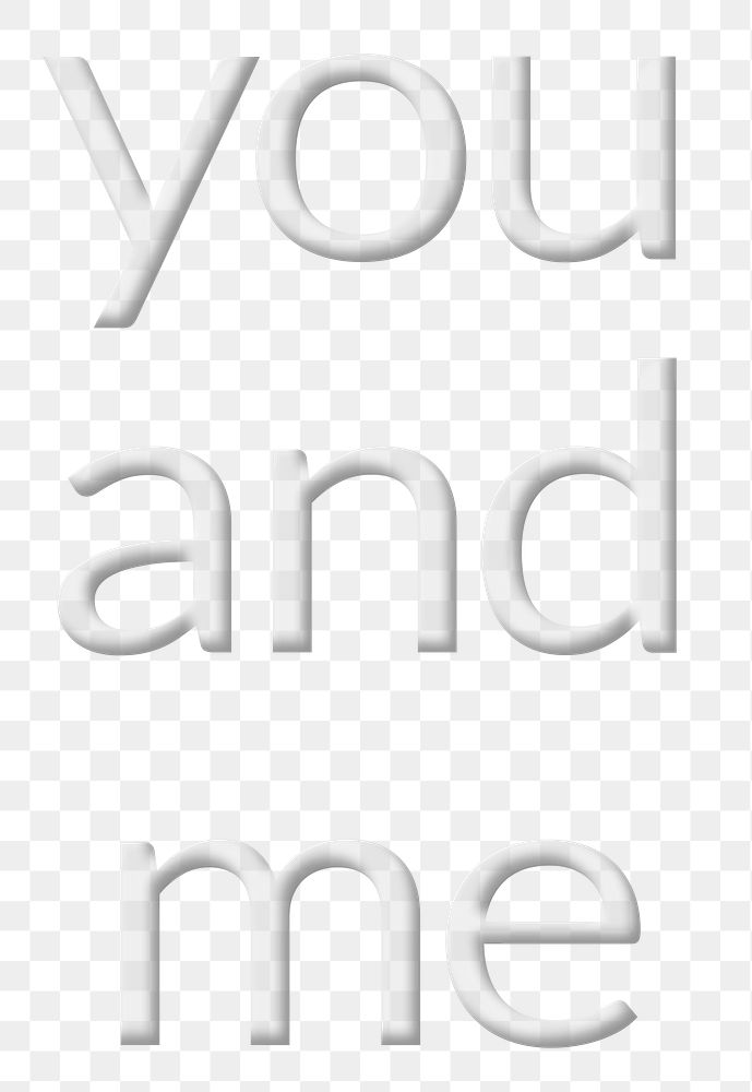 You and me embossed font png word typography