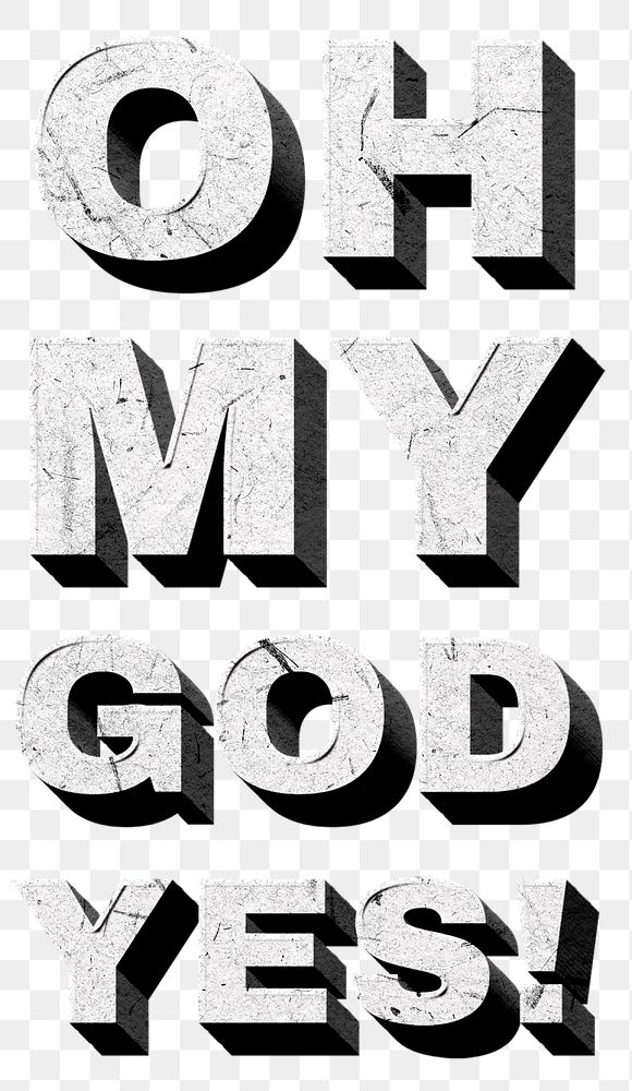 Png Oh My God, Yes! gray 3D quote paper texture font typography