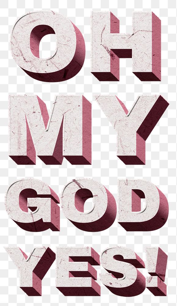 Png Oh My God, Yes! pink 3D vintage quote paper texture