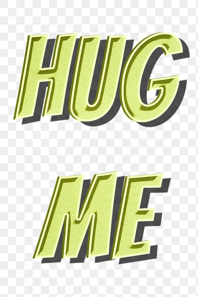 Hug me png cartoon word sticker typography