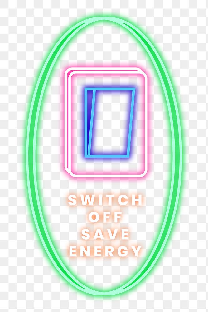 Png neon sign environmental awareness illustration with switch off save energy text