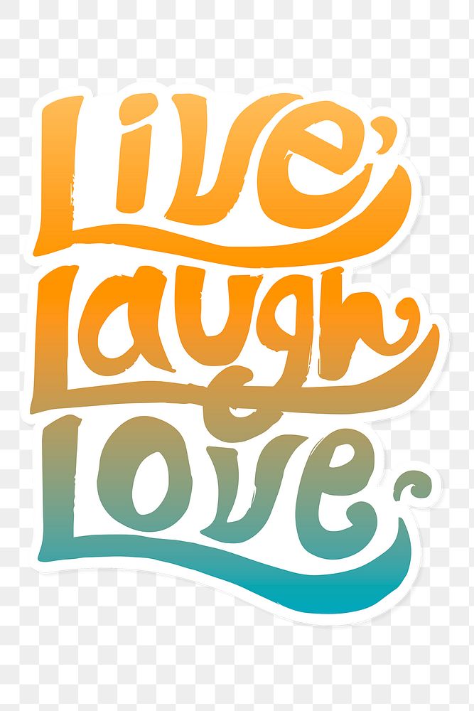 Handwritten live love laugh png typography sticker
