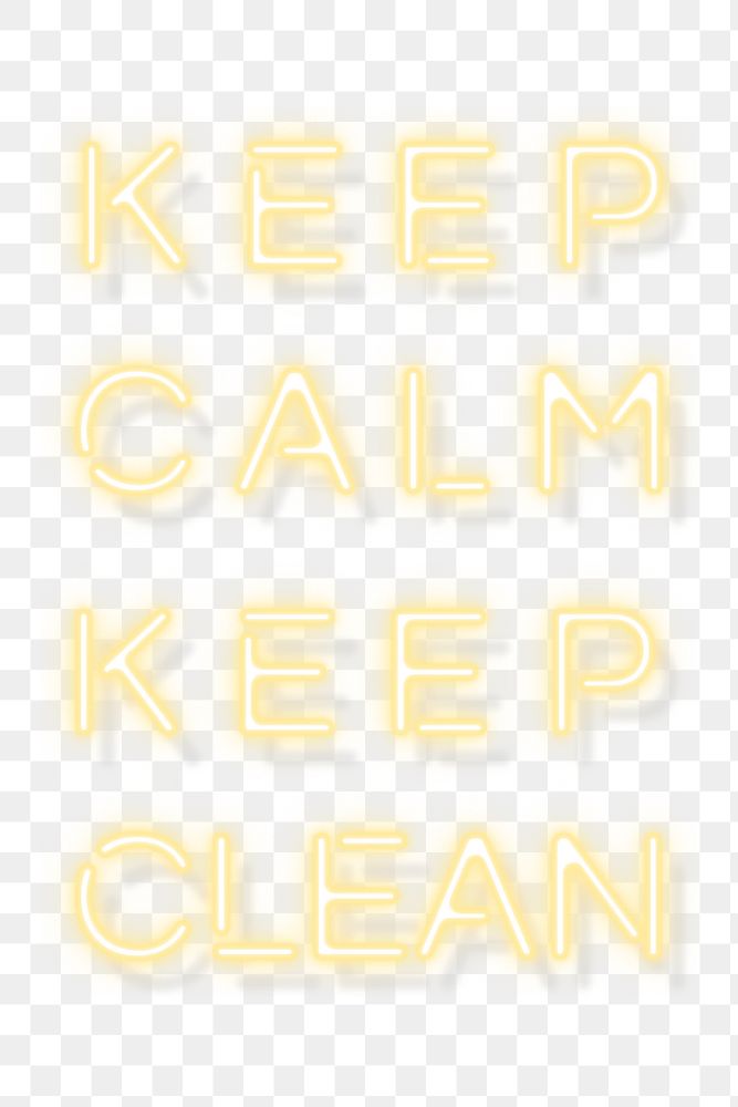 Keep calm, keep clean yellow neon sign 