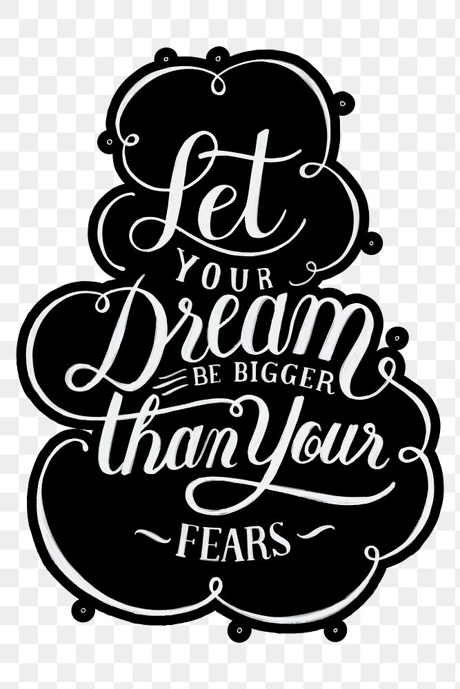 Calligraphy sticker png let your dream be bigger than your fears