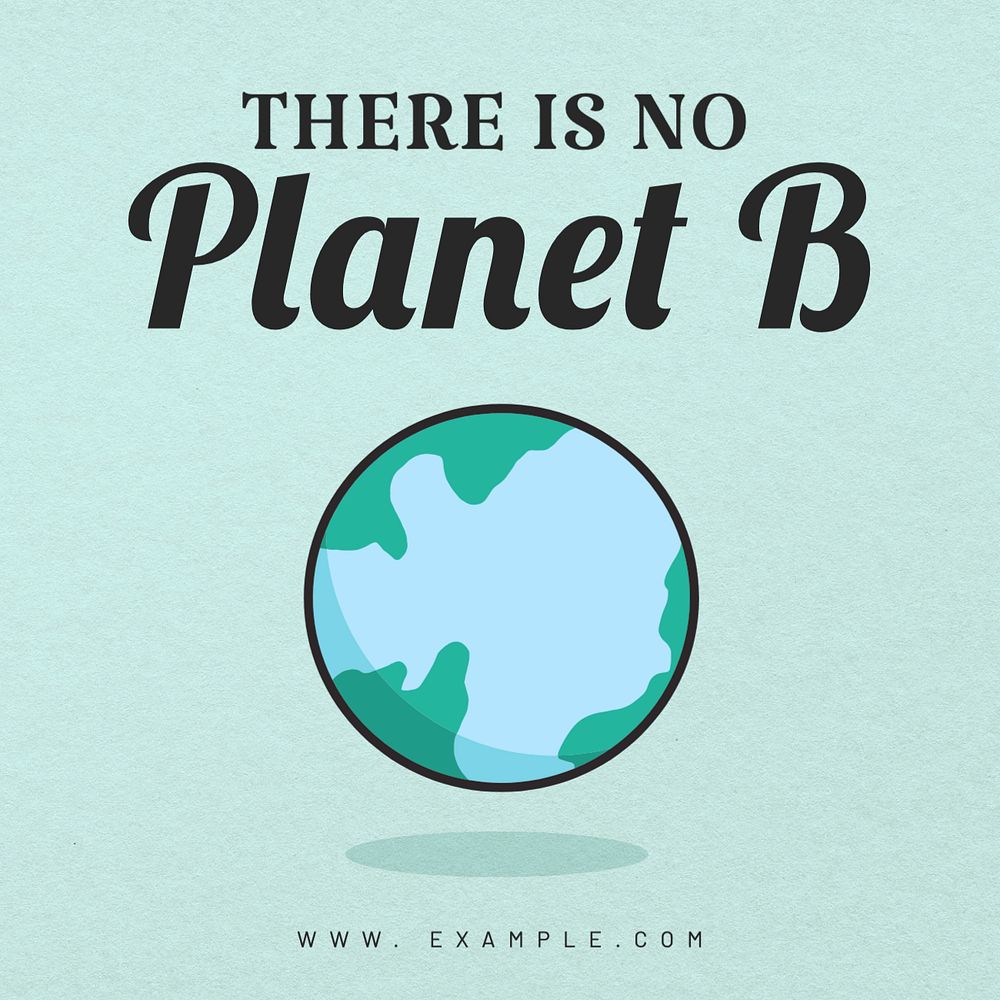 There's no planet B Instagram post template, editable text