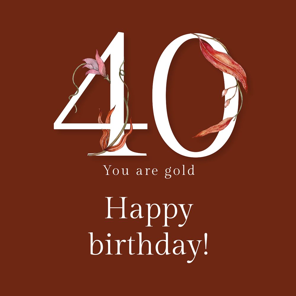 Birthday 40th Instagram post template, floral aesthetic design