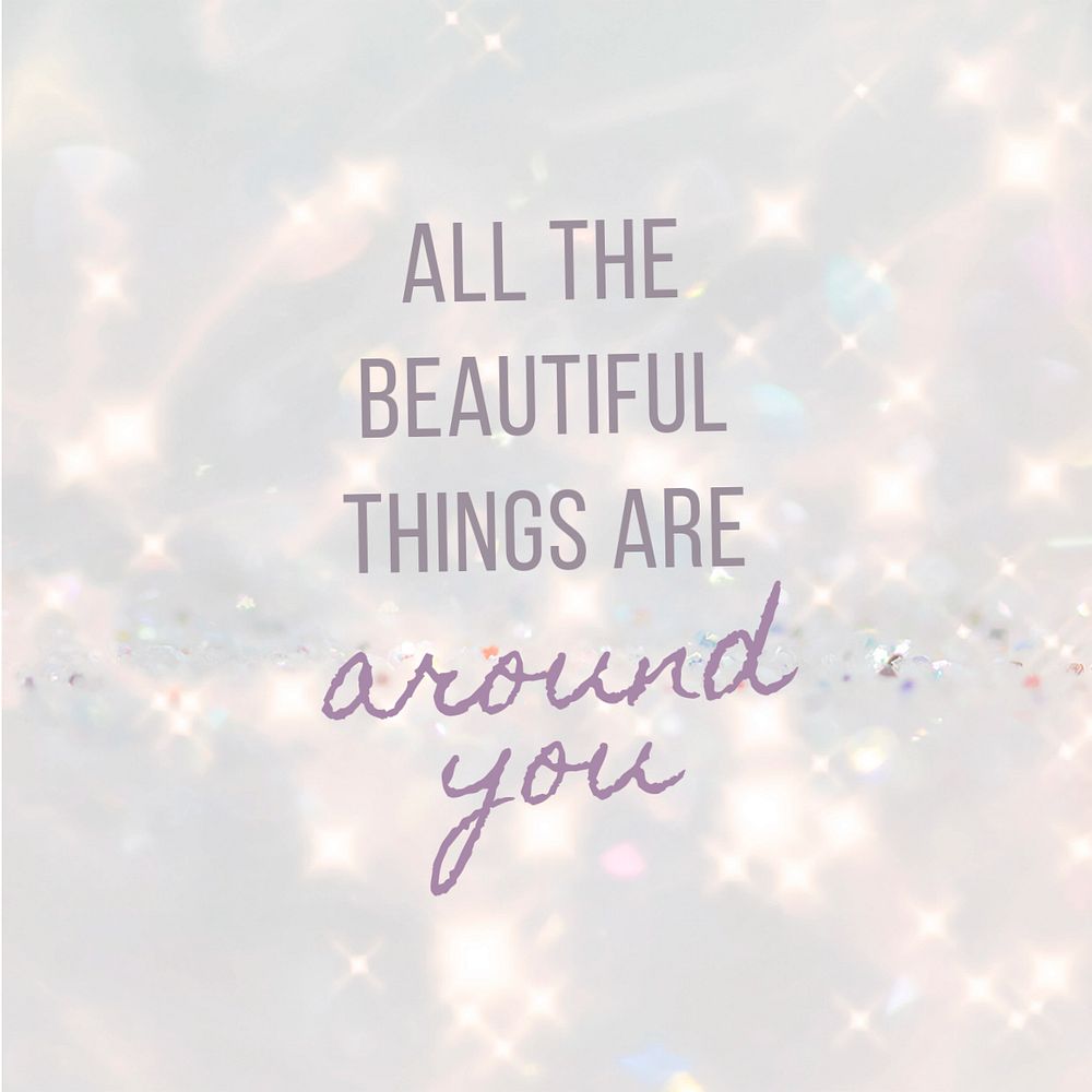 All beautiful things are around you Instagram post template, editable text