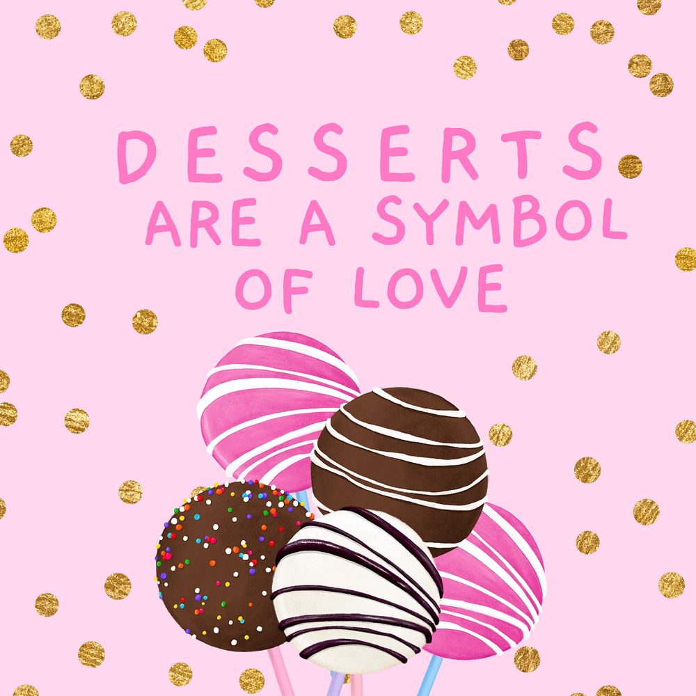 Cake pop Instagram post template, dessert is my symbol of love